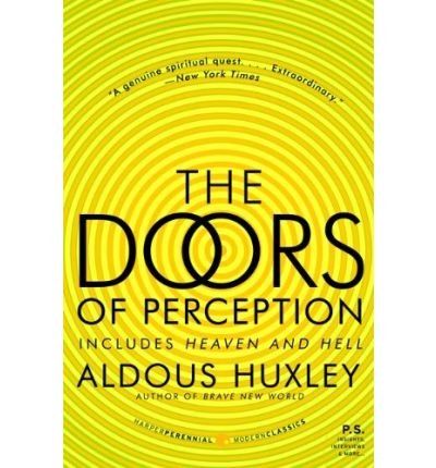 THE DOORS OF PERCEPTION AND HEAVEN AND HELL