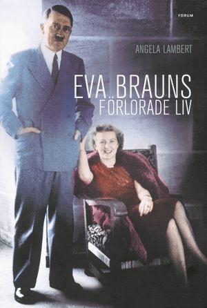 Eva Brauns förlorade liv