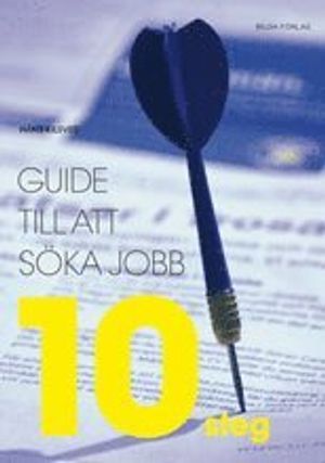 Guide till att söka jobb : 10 steg | 1:a upplagan