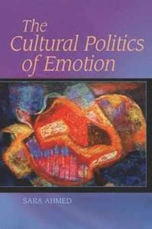 The Cultural Politics of Emotion