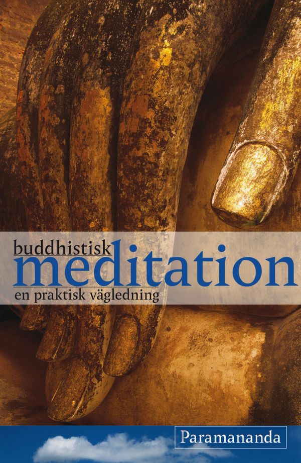 Buddhistisk meditation : en praktisk vägledning | 3:e upplagan