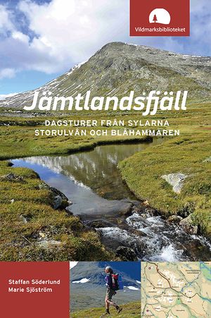 Jämtlandsfjäll : dagsturer från Sylarna, Storulvån och Blåhammaren | 1:a upplagan