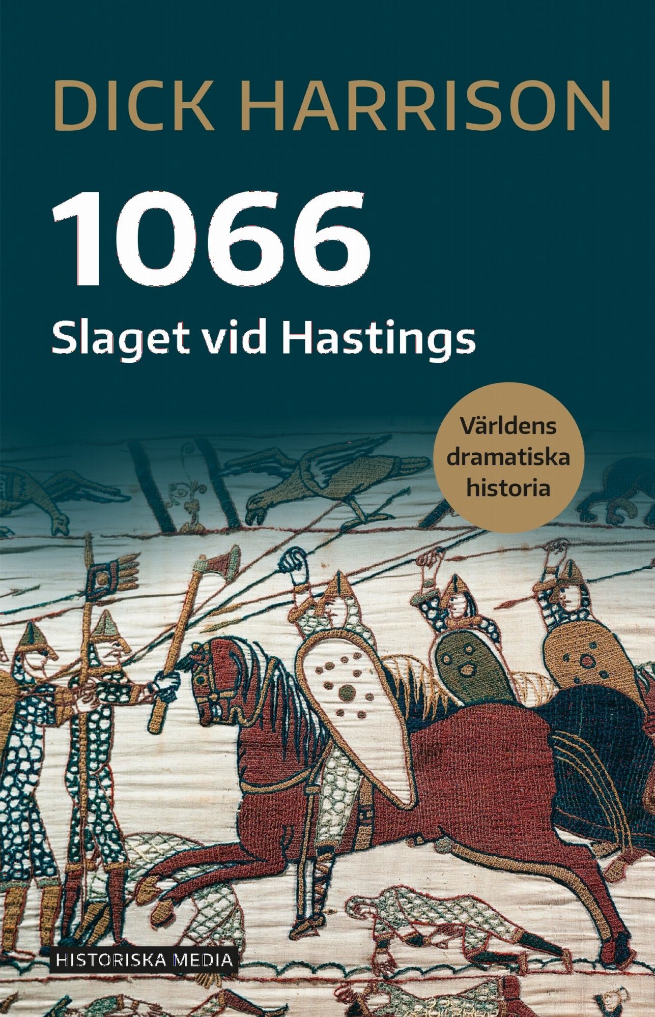 1066: Slaget vid Hastings - Dick Harrison