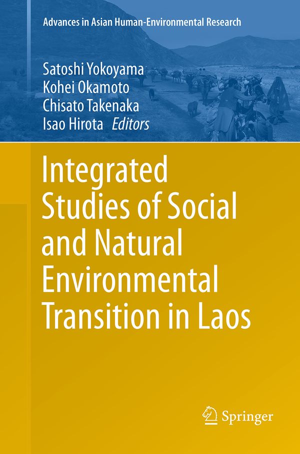 Integrated Studies of Social and Natural Environmental Transition in Laos | 1:a upplagan