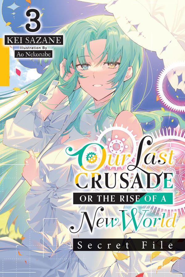 Our Last Crusade or the Rise of a New World: Secret File, Vol. 3 (light novel) | 0:e upplagan