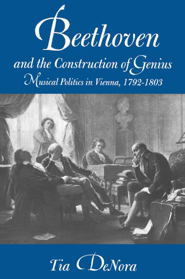 Beethoven and the Construction of Genius: Musical Politics | 0:e upplagan