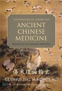 Foundations of Theory for Ancient Chinese Medicine | 0:e upplagan