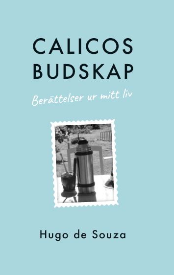 Calicos budskap | 0:e upplagan