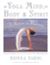Yoga mind, body and spirit - a return to wholeness