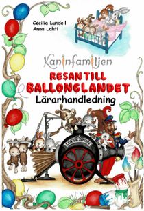 Kaninfamiljen - Resan till Ballonglandet - Lärarhandledning