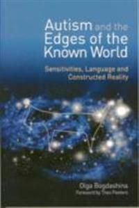Autism and the Edges of the Known World
