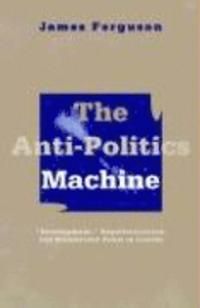 Anti-Politics Machine | 0:e upplagan