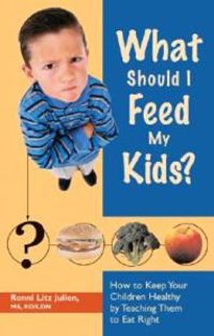 What Should I Feed My Kids? How To Keep Your Children Health