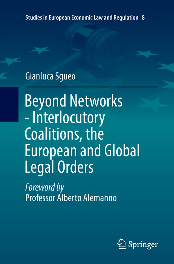 Beyond Networks - Interlocutory Coalitions, the European and Global Legal Orders | 1:a upplagan