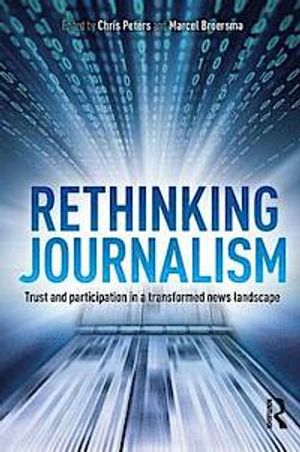 Rethinking Journalism | 3:e upplagan