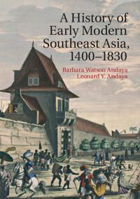 A History of Early Modern Southeast Asia, 1400-1830 | 0:e upplagan