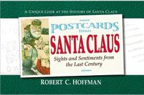 Postcards From Santa Claus : Sights and Sentiments from the Last Century