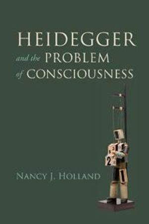 Heidegger and the Problem of Consciousness