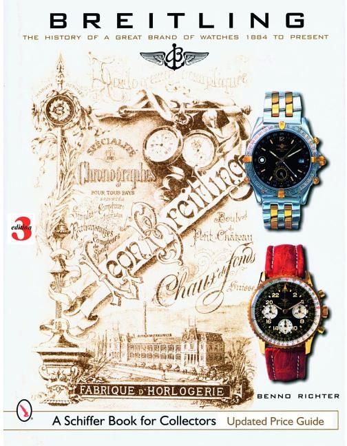 Breitling - the history of a great brand of watches 1884 to the present | 3:e upplagan