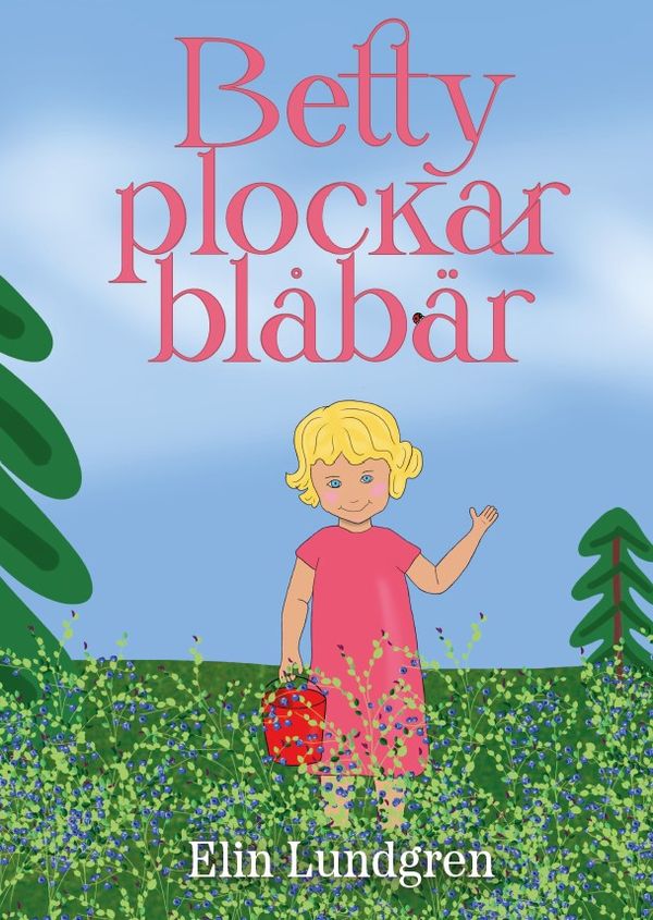 Betty plockar blåbär | 0:e upplagan