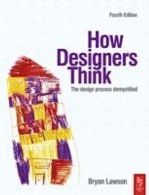 How Designers Think: The Design Process Demystified | 4:e upplagan