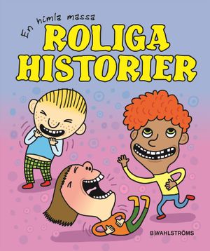 En himla massa roliga historier | 1:a upplagan