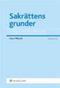 Sakrättens grunder : En lärobok i sakrättens grundläggande frågeställningar avseende lös egendom | 5:e upplagan