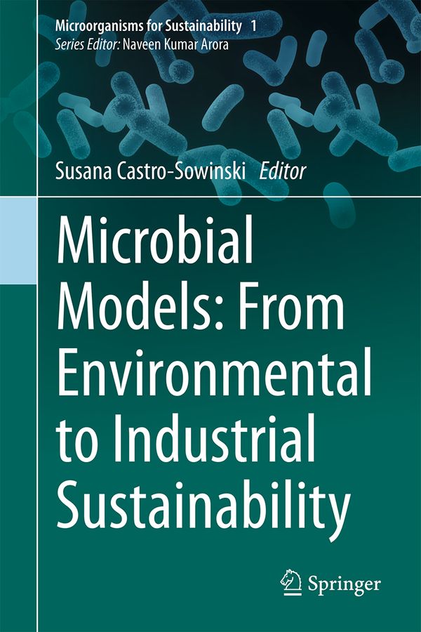Microbial Models: From Environmental to Industrial Sustainability | 1:a upplagan