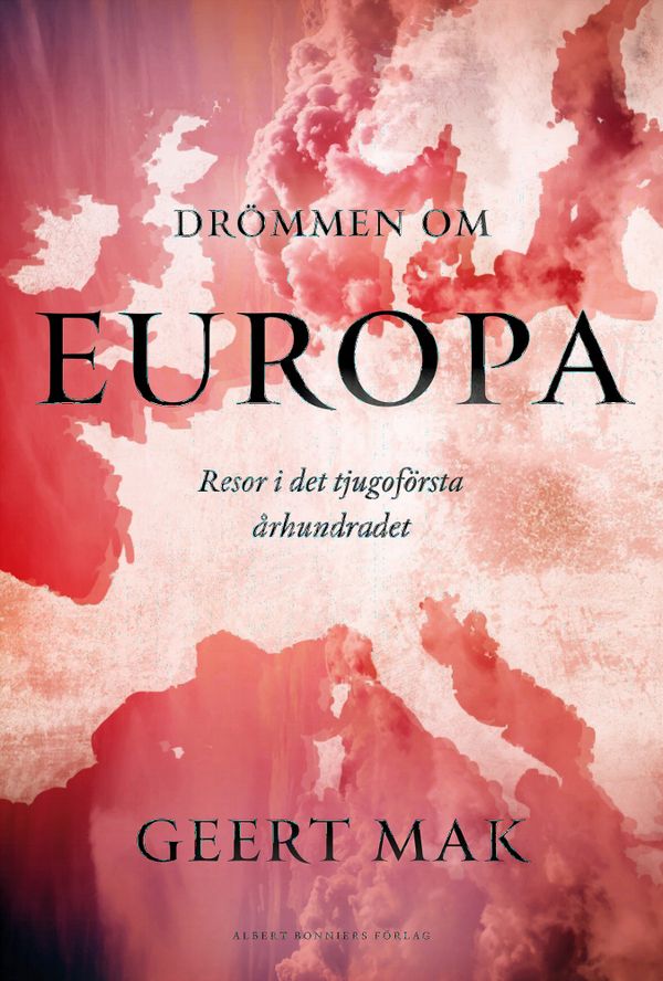 Drömmen om Europa : resor i det tjugoförsta århundradet | 0:e upplagan