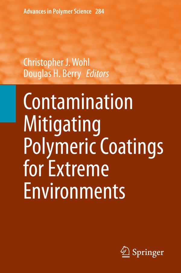 Contamination Mitigating Polymeric Coatings for Extreme Environments | 1:a upplagan