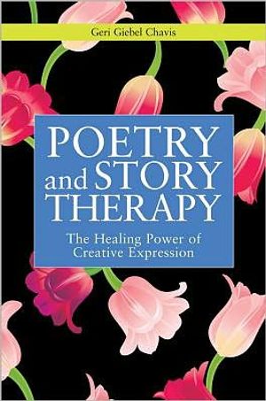 Poetry and story therapy - the healing power of creative expression