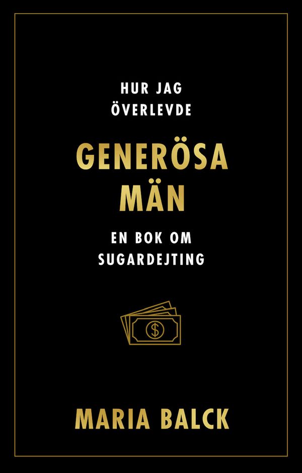 Generösa män - En bok om sugardejting | 0:e upplagan