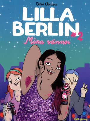 Lilla Berlin. Del 2, Mina vänner | 1:a upplagan