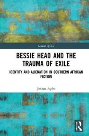 Bessie Head and the Trauma of Exile