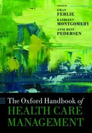 The Oxford Handbook of Health Care Management