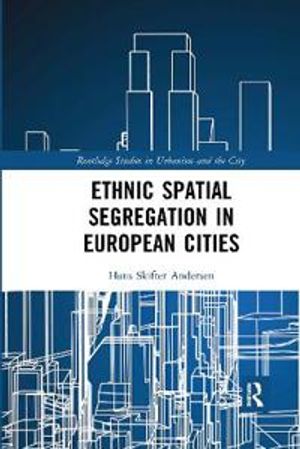 Ethnic Spatial Segregation in European Cities | 1:a upplagan