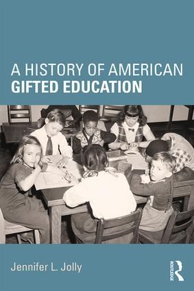 A History of American Gifted Education | 1:a upplagan