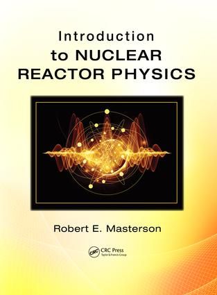 Introduction to Nuclear Reactor Physics | 1:a upplagan