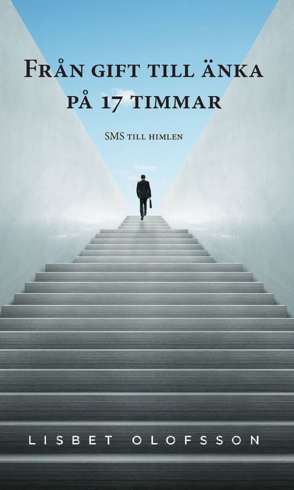 Från gift till änka på 17 timmar : SMS till himlen | 0:e upplagan