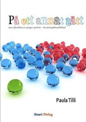 På ett annat sätt : mina erfarenheter av Aspergers syndrom - ett autismspektrumtillstånd | 1:a upplagan