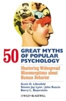 50 Great Myths of Popular Psychology: Shattering Widespread Misconceptions about Human Behavior
