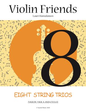 Eight Trios for String Trio (violin, viola and cello): Small Chamber Music Trios for String Trio