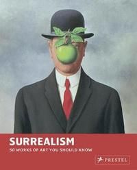 Surrealism - 50 works of art you should know