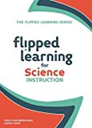 Flipped learning for science instruction