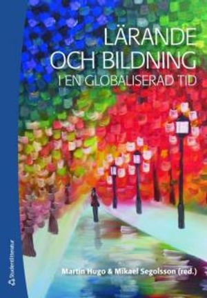 Lärande och bildning i en globaliserad tid | 1:a upplagan