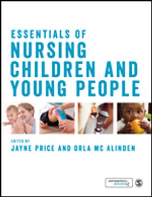 Essentials of Nursing Children and Young People | 1:a upplagan