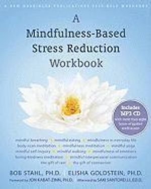 A Mindfulness-Based Stress Reduction Workbook | 3:e upplagan