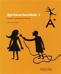 Arena : svenska för grundskolans senare del. Språkarbetsbok, 2 | 1:a upplagan