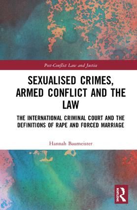 Sexualised Crimes, Armed Conflict and the Law | 1:a upplagan