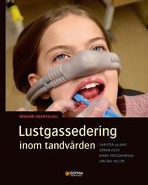 Lustgassedering inom tandvården | 1:a upplagan